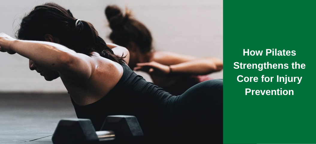 How Pilates Strengthens the Core for Injury Prevention